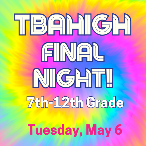 FINAL NIGHT 7th-12th Gr. 6-6:30pm Pizza; 6:30-8pm Programming