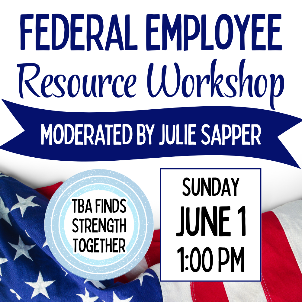 TBA's Federal Worker Resource Workshop Featuring Experts