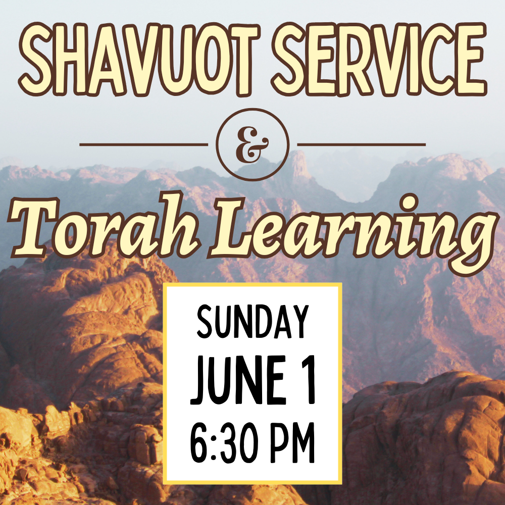 Erev Shavuot Service & Tikkun Leil Shavuot
