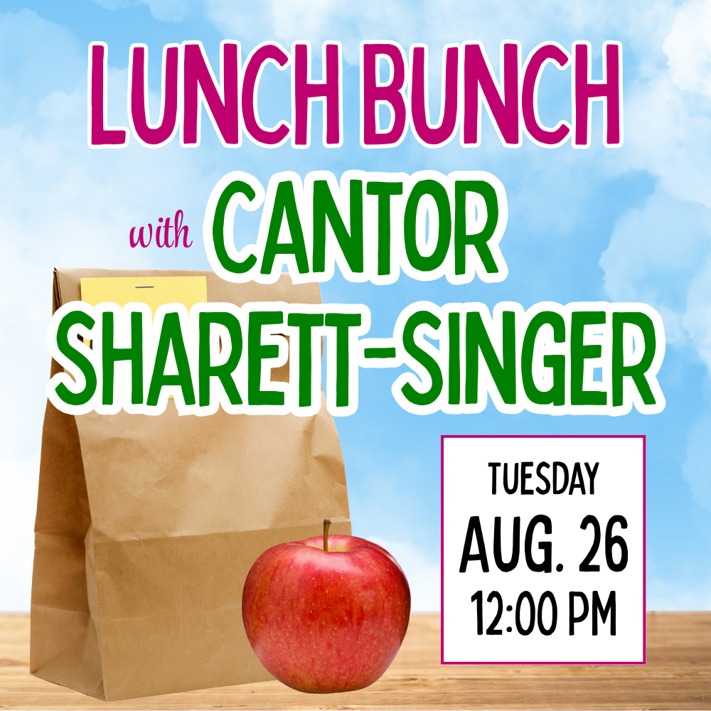Get to Know Cantor Sharett-Singer at a Bring Your Own Lunch Event