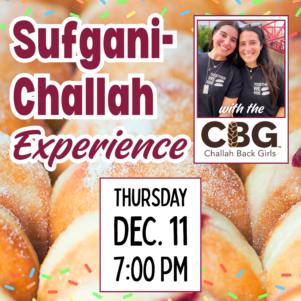 Sufgani-Challah Experience: A Sweet Twist on Tradition!