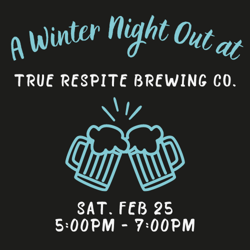 A Winter Night Out atTrue Respite Brewing Co.