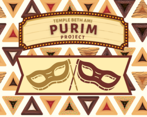 The Purim Project at Temple Beth Ami is an exciting way to send Purim food baskets to your friends and neighbors. Did you know that it is a mitzvah to send a food basket called a Mishloach Manot to your friends and family during Purim? After a 3-year hiatus, the Purim Project is back and once again you will have the opportunity to send Mishloach Manot!