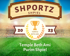 Purim Shpiel Premiere: Sunday, March 5, 1:30pm - 2:30pm
Purim Shpiel 