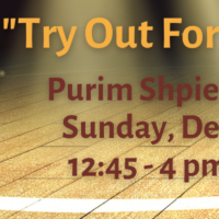 Purim Shpiel Auditions<br/>Sun. December 11 (12:45 pm - 4:00 pm)