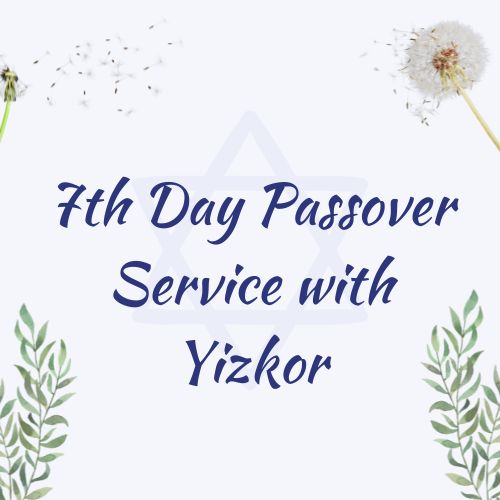 7th Day Service with Yizkor