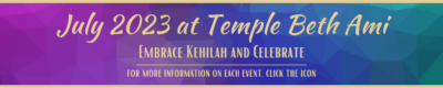 July 2023 at Temple Beth Ami