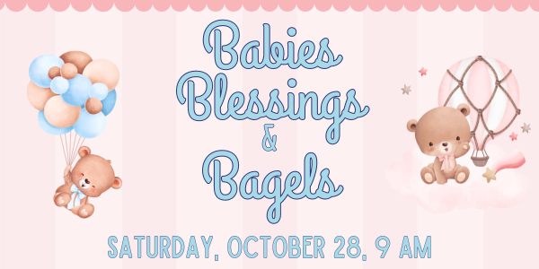 Babies, Blessings, & Bagels