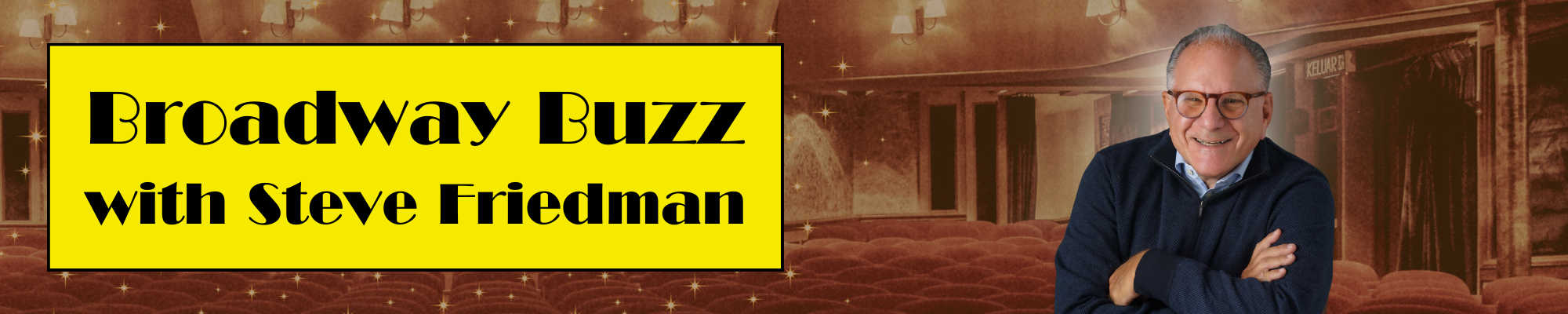 Broadway Buzz with Steve Friedman - Website