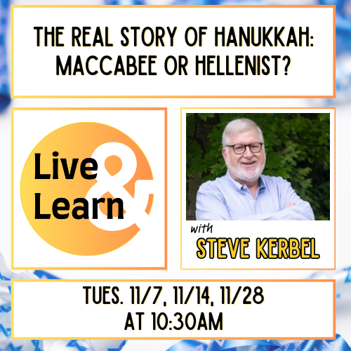 Live & Learn with Steve Kerbel: The Real Story of Hanukkah