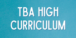 TBA High Curriculum