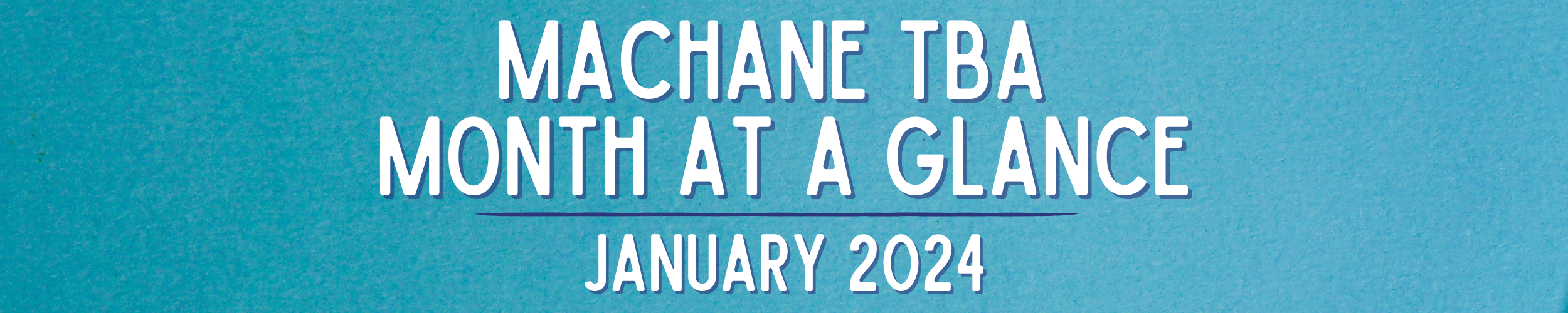 Machane TBA Month at a Glance - January 2024