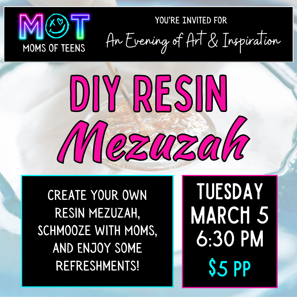 Moms of Teens- Create a Resin Mezuzah