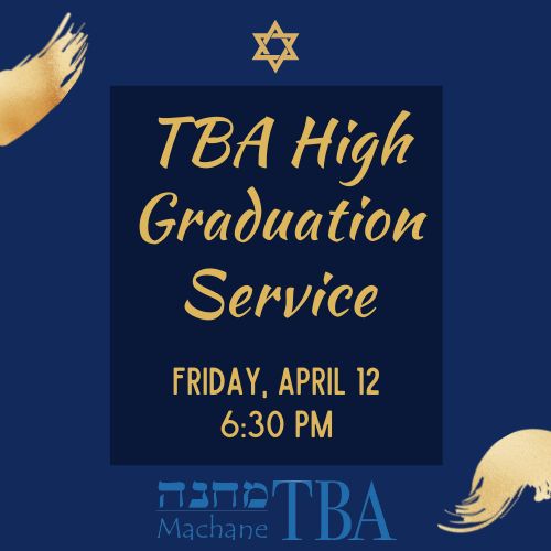 Erev Shabbat Service featuring TBA High Graduation