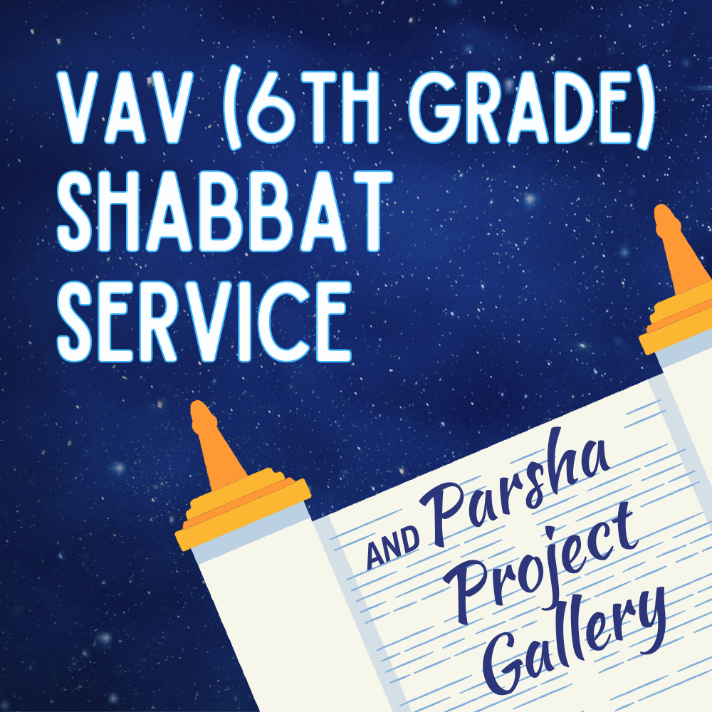Vav (6th) Gr. Shabbat Service with Parsha Project Gallery