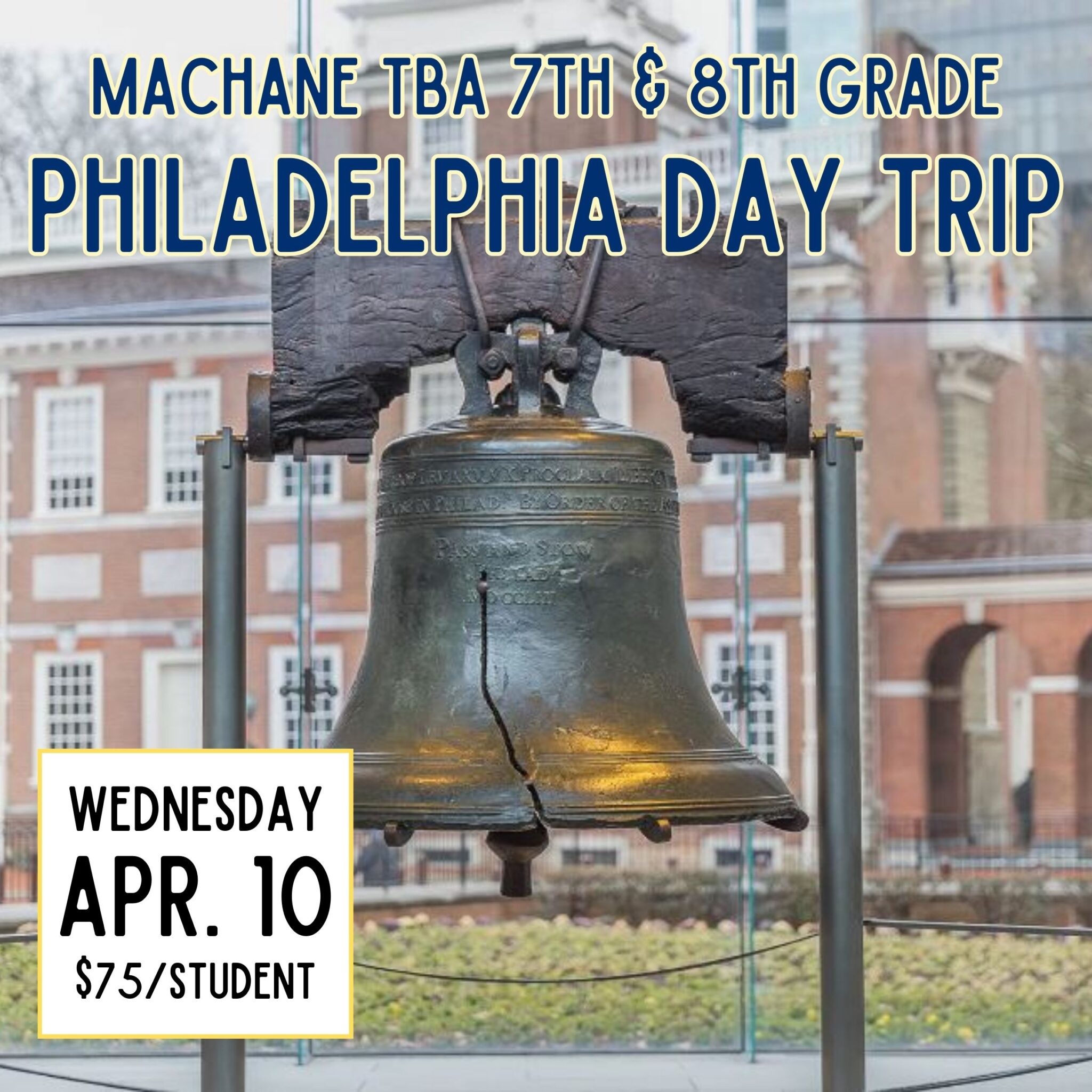 7th & 8th Grade Philadelphia Day Trip