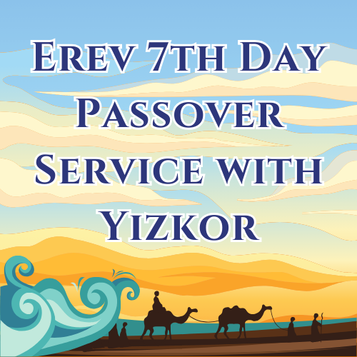 Erev 7th Day Passover Service