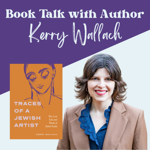 Book Talk with Kerry Wallach - Traces of a Jewish Artist