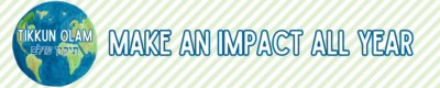 Tikkun Olam - Year Long Impact