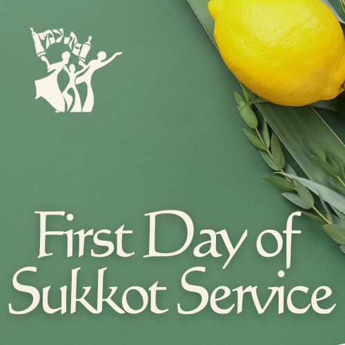 First Day of Sukkot Sanctuary Service