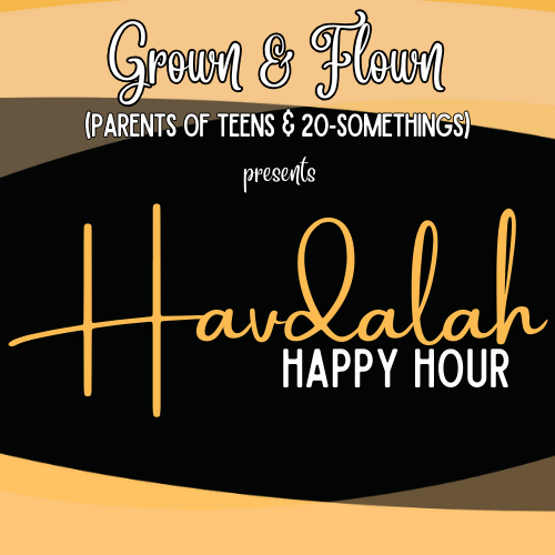 Happy Hour for Grown and Flown After Shabbat