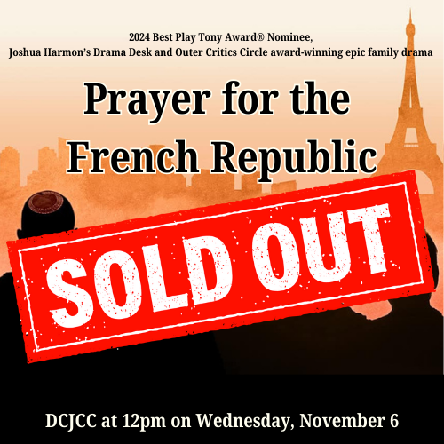 Curtain's Up: Prayer for the French Republic at Theatre J - SOLD OUT