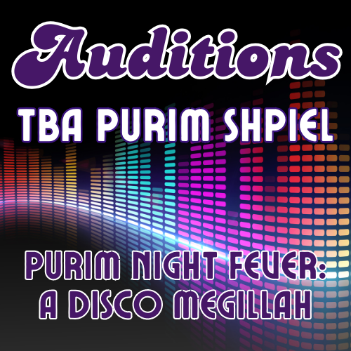 Annual Purim Shpiel Auditions