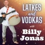 Latkes & Vodkas with Billy Jonas