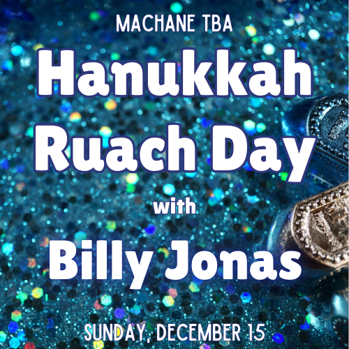 Machane TBA Hanukkah Ruach Day with Guest Musician, Billy Jonas