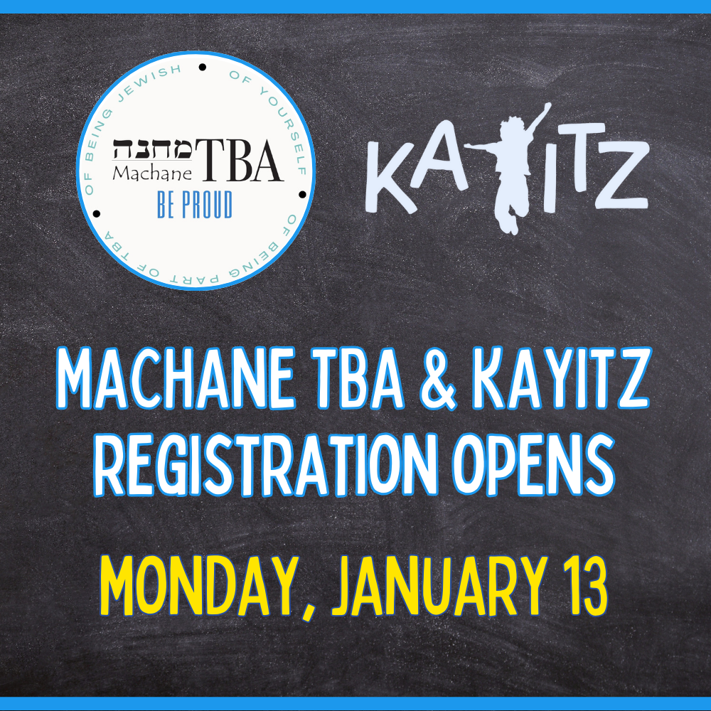 Registration for Machane TBA & Kayitz Opens