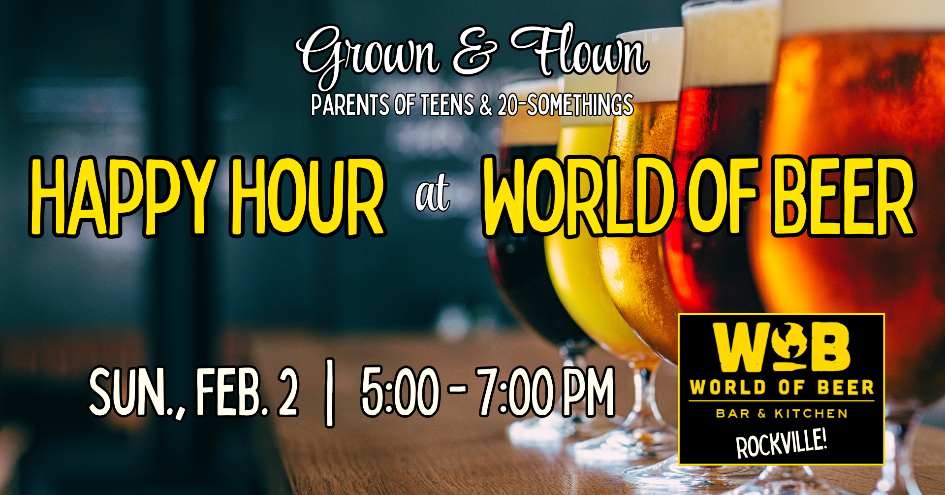 Grown & Flown Happy Hour World of Beer FORM