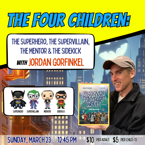 The Four Children Through Pop Culture: A Multimedia Passover Experience with Jordan Gorfinkel