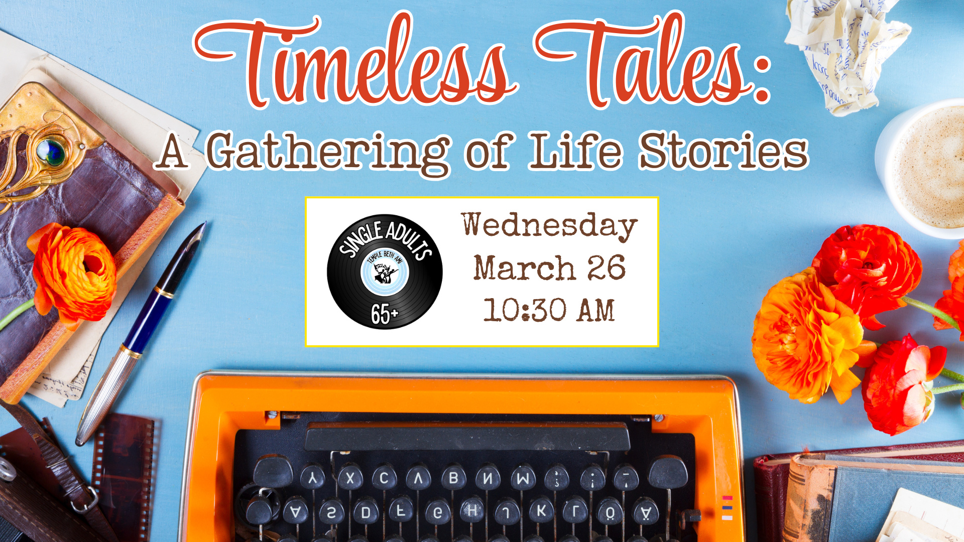 Singles 65+ Timeless Tales